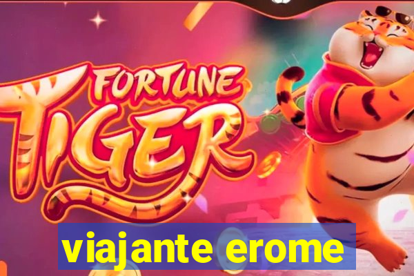 viajante erome